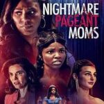 Nightmare Pageant Moms 2023